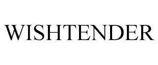 WISHTENDER trademark