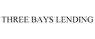 THREE BAYS LENDING trademark