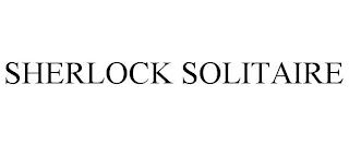 SHERLOCK SOLITAIRE trademark