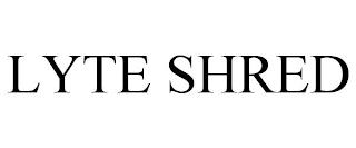 LYTE SHRED trademark