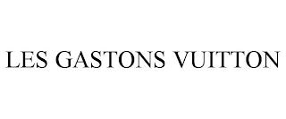 LES GASTONS VUITTON trademark