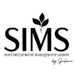 SIMS SEED INDEPENDENT MANAGEMENT SYSTEM BY GALENA trademark