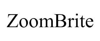 ZOOMBRITE trademark