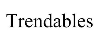 TRENDABLES trademark