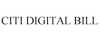 CITI DIGITAL BILL trademark