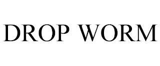 DROP WORM trademark