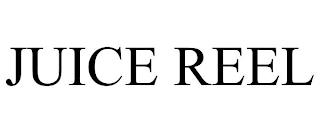 JUICE REEL trademark