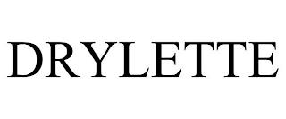 DRYLETTE trademark