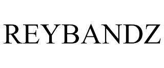 REYBANDZ trademark