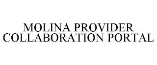 MOLINA PROVIDER COLLABORATION PORTAL trademark