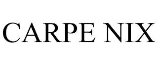 CARPE NIX trademark