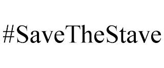 #SAVETHESTAVE trademark