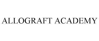 ALLOGRAFT ACADEMY trademark