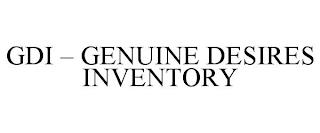 GDI - GENUINE DESIRES INVENTORY trademark