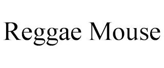 REGGAE MOUSE trademark