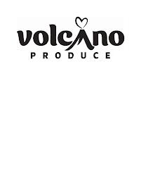 VOLCANO PRODUCE trademark