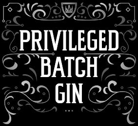 PRIVILEGED BATCH GIN trademark