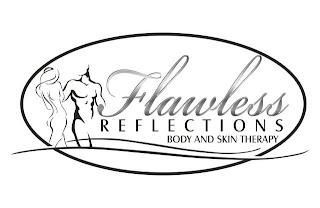 FLAWLESS REFLECTIONS BODY AND SKIN THERAPY trademark