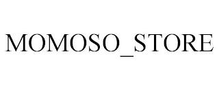 MOMOSO_STORE trademark