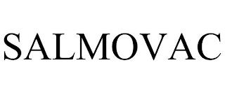 SALMOVAC trademark