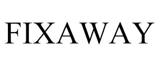 FIXAWAY trademark