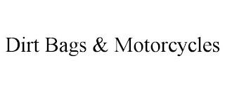 DIRT BAGS & MOTORCYCLES trademark