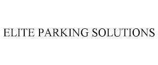 ELITE PARKING SOLUTIONS trademark