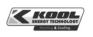 K KOOL ENERGY TECHNOLOGY HEATING & COOLING trademark