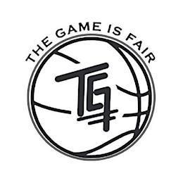 TG THE GAME IS FAIR trademark