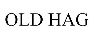 OLD HAG trademark