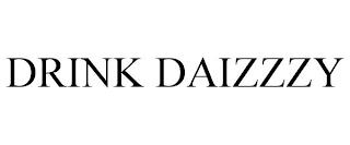 DRINK DAIZZZY trademark