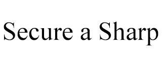 SECURE A SHARP trademark