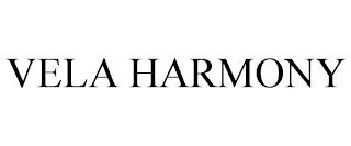 VELA HARMONY trademark