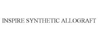 INSPIRE SYNTHETIC ALLOGRAFT trademark