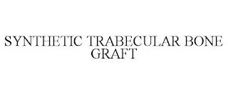 SYNTHETIC TRABECULAR BONE GRAFT trademark