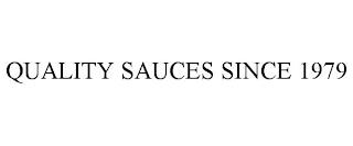 QUALITY SAUCES SINCE 1979 trademark