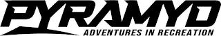 PYRAMYD ADVENTURES IN RECREATION trademark