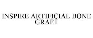 INSPIRE ARTIFICIAL BONE GRAFT trademark