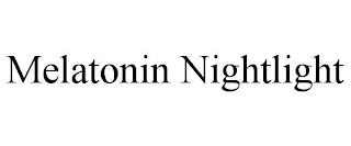 MELATONIN NIGHTLIGHT trademark