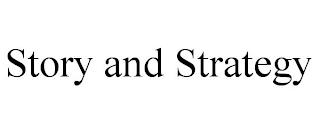 STORY AND STRATEGY trademark