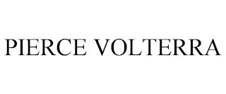 PIERCE VOLTERRA trademark