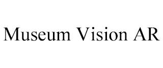 MUSEUM VISION AR trademark