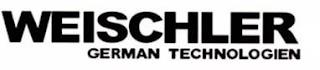 WEISCHLER GERMAN TECHNOLOGIEN trademark