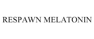 RESPAWN MELATONIN trademark