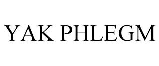 YAK PHLEGM trademark