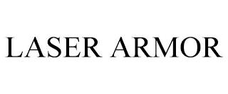 LASER ARMOR trademark