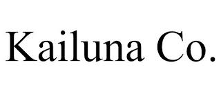 KAILUNA CO. trademark