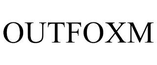 OUTFOXM trademark