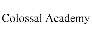 COLOSSAL ACADEMY trademark