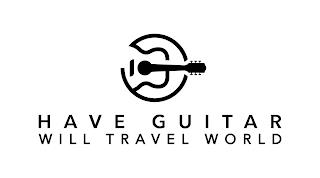 HAVE GUITAR WILL TRAVEL WORLD trademark